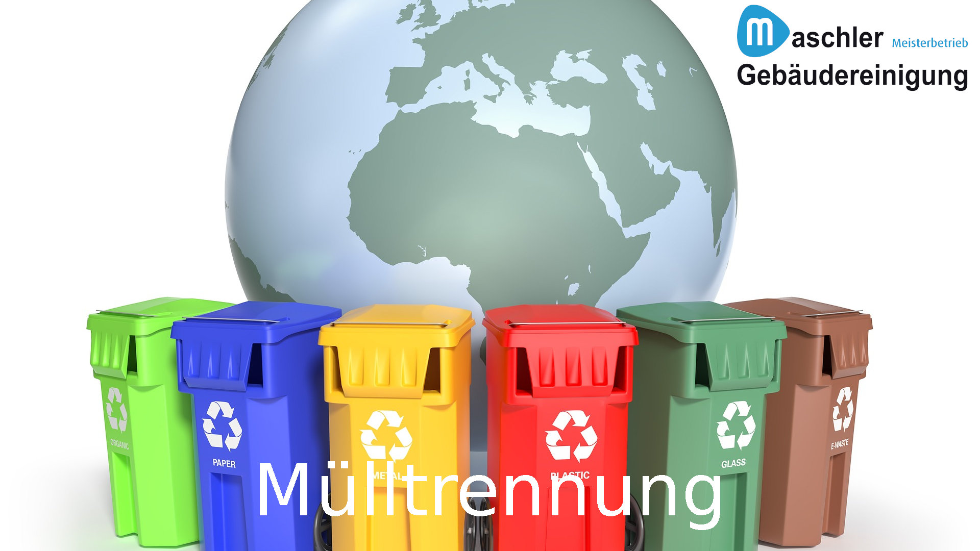 Mülltrennung & Entsorgung - Gebäudereinigung Neubrandenburg